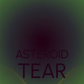 Various Artists - Asteroid Tear