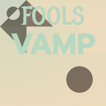Various Artists - Fools Vamp