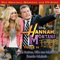 Hannah Montana - 14: Hannah Montana, bitte zum Schulleiter! / Hannahs Geheimnis (Hörspiel zur Disney TV-Serie)