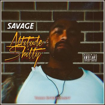 Savage - Attitude Shitty (Explicit)