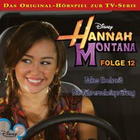 Hannah Montana - 12: Jakes Hochzeit / Die Führerscheinprüfung (Hörspiel zur Disney TV-Serie)