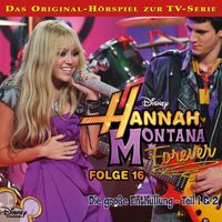 Hannah Montana - 16: Die große Enthüllung (Teil 1 & 2) (Hörspiel zur Disney TV-Serie)