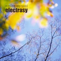 Electrasy - Easing My Soul