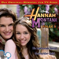 Hannah Montana - 09: Die krächzende Hannah / Geschwister-Zwist (Hörspiel zur Disney TV-Serie)