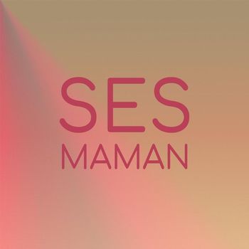 Various Artists - Ses Maman