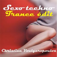 Christian Voulgaropoulos - Sexo Techno (Trance Edit)