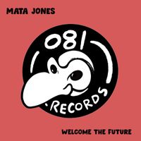 Mata Jones - Welcome The Future