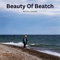 Intiyaj Sogan - Beauty Of Beatch (Intiyaj Sogan Remix)