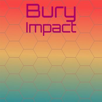 Various Artists - Bury Impact