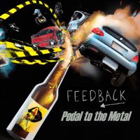 Feedback - Pedal to the Metal