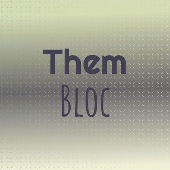 Various Artists - Them Bloc