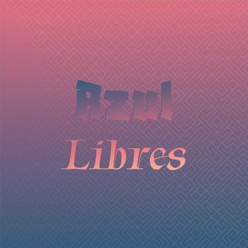 Various Artists - Azul Libres