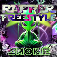 Smokie - Rapper Freestyle (Explicit)