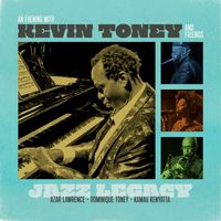 Kevin Toney - An Evening With Kevin Toney And Friends ~ Jazz Legacy