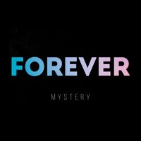 Mystery - Forever (Explicit)