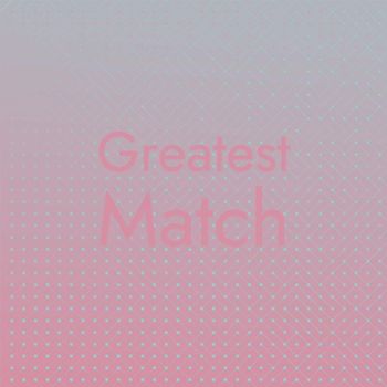 Various Artists - Greatest Match