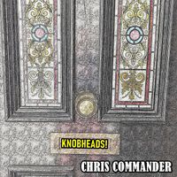 Chris Commander - KNOBHEADS! (Explicit)