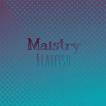 Various Artists - Maistry Flatfish