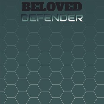 Various Artists - Beloved Defender