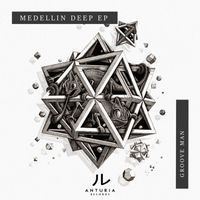 Groove Man - Medellín Deep EP