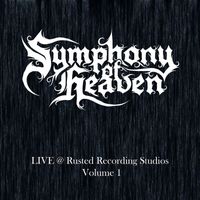 Symphony of Heaven - Symphony of Heaven (Live @ Rusted Recording Studios, Vol. I)