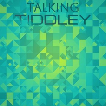 Various Artists - Talking Tiddley