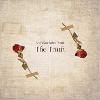 Brendan John Pugh - The Truth