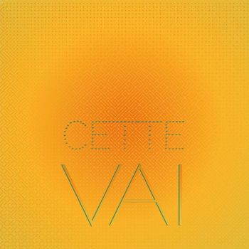 Various Artists - Cette Vai