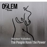 Hector Valadez - The People Have The Power