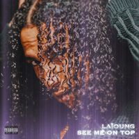 Laïoung - See Me on Top (Explicit)
