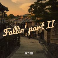 Kay Dee - Fallin' part II