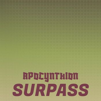 Various Artists - Apocynthion Surpass