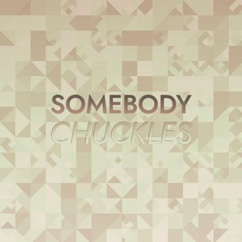 Various Artists - Somebody Chuckles