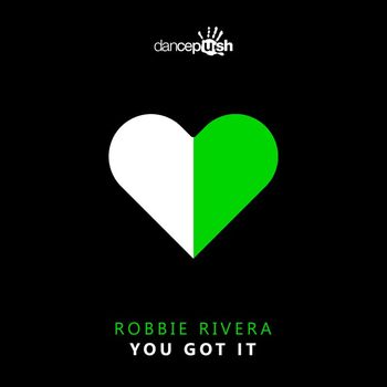Robbie Rivera - You Got It