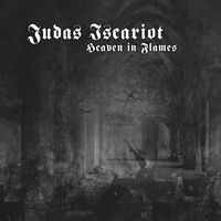 Judas Iscariot - Heaven in Flames (Explicit)