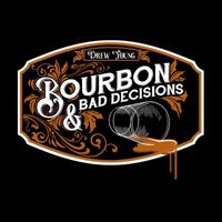 Drew Young - Bourbon & Bad Decisions