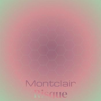 Various Artists - Montclair Risque