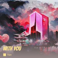 Han - With You