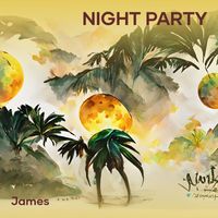 James - Night Party
