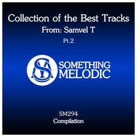 Samvel T - Collection of the Best Tracks From: Samvel T, Pt. 2