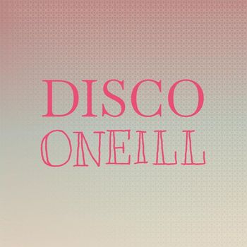Various Artists - Disco Oneill