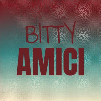 Various Artists - Bitty Amici