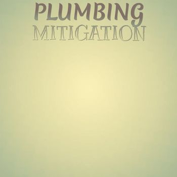 Various Artists - Plumbing Mitigation