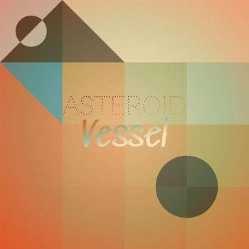 Various Artists - Asteroid Vessel