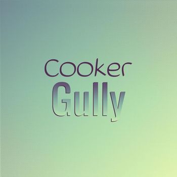 Various Artists - Cooker Gully