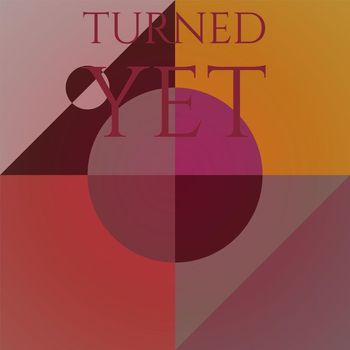 Various Artists - Turned Yet