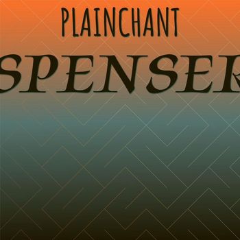 Various Artists - Plainchant Spenser