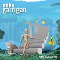 Mike Garrigan - Satellites