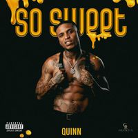 quinn - So Sweet (Explicit)