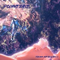 Polymerase - Dreams And Realities II
